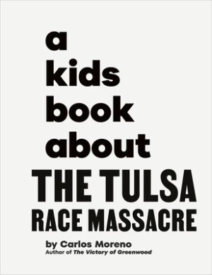A Kids Book about the Tulsa Race Massacre