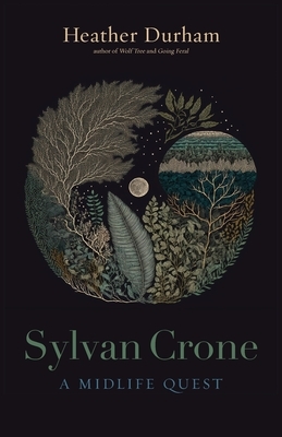 Sylvan Crone: A Midlife Quest