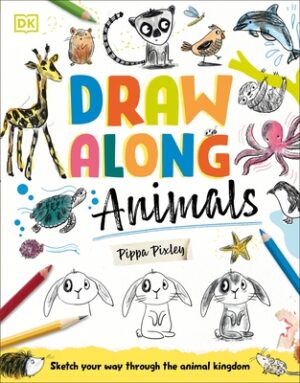 Draw Along Animals: Sketch Your Way Through the Animal Kingdom