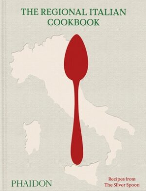 The Regional Italian Cookbook: Recipes from the Silver Spoon