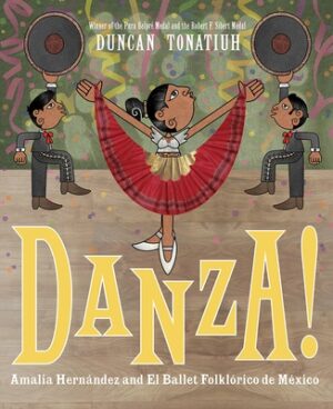 Danza!: Amalia Hern?ndez and El Ballet Folkl?rico de M?xico