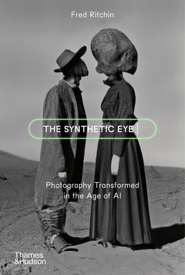 The Synthetic Eye: Photography Transformed in the Age of AI