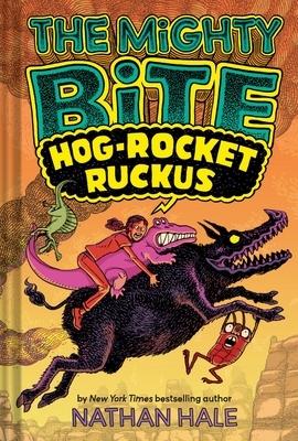 The Mighty Bite #3: Hog-Rocket Ruckus: A Graphic Novel Volume 3