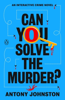 Can You Solve the Murder?: An Interactive Crime Novel