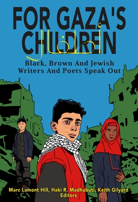 For Gaza's Children: Progressive Black, Brown and Jewish Writers and Poets Speak Out