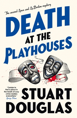 Death at the Playhouses: Lowe and Le Breton Mysteries
