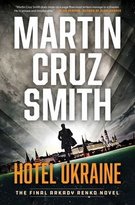 Hotel Ukraine: An Arkady Renko Novel