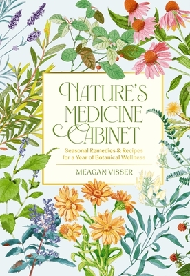 Nature's Medicine Cabinet: 50 All-Natural Herbal Remedies for a Healthier You