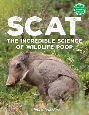 Scat: The Incredible Science of Wildlife Poop