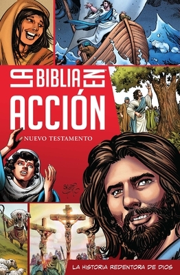 La Biblia En Acci?n: The Action Bible Spanish Edition NT