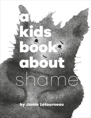 A Kids Book about Shame