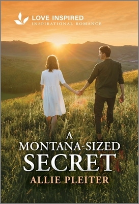 A Montana-Sized Secret: An Uplifting Inspirational Romance