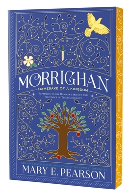 Morrighan: Namesake of a Kingdom; A Prequel to the Remnant Trilogy and the Dance of Thieves Duology