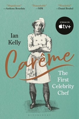 Car?me: The First Celebrity Chef