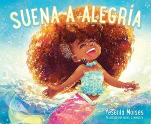 Suena a Alegr?a: Sounds Like Joy (Spanish Edition)