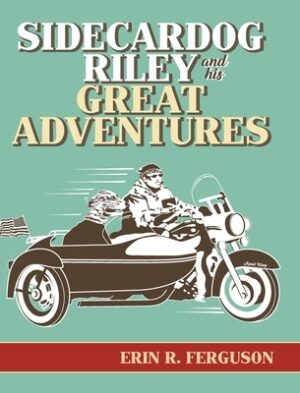 Sidecardog Riley and His Great Adventures