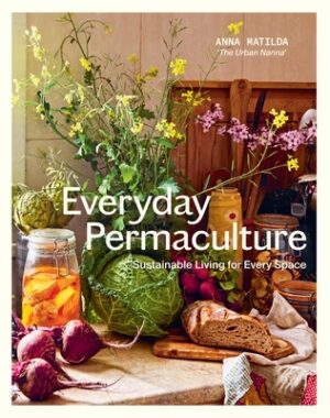 Everyday Permaculture: Sustainable Living for Every Space