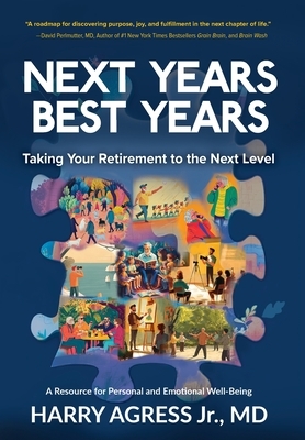 Next Years Best Years: Taking Your Retirement to the Next Level