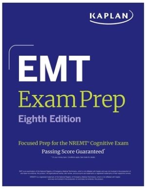 EMT Exam Prep, Eighth Edition: Focused Prep for the Nremt Cognitive Exam + One Full Length Practice Test