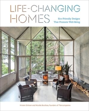 Life-Changing Homes: Eco-Friendly Designs That Promote Well-Being