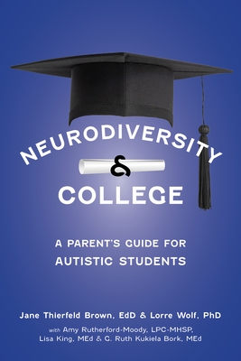 Neurodiversity and College: A Parent's Guide for Autistic Students