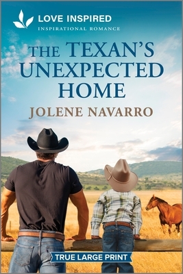 The Texan's Unexpected Home: An Uplifting Inspirational Romance