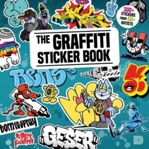 The Graffiti Sticker Book: 300+ Stickers from 50+ Artists