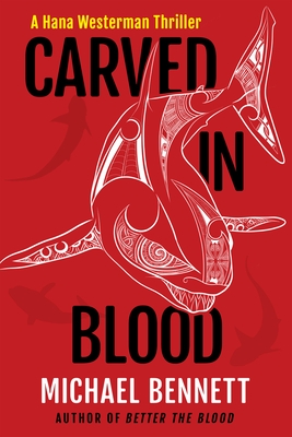 Carved in Blood: A Hana Westerman Thriller
