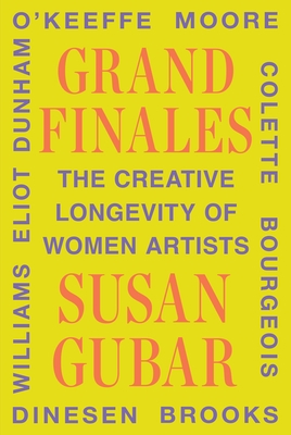 Grand Finales: The Creative Longevity of Women Artists