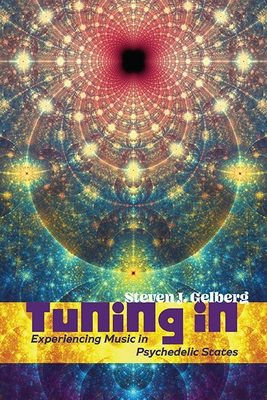 Tuning In: Experiencing Music in Psychedelic States