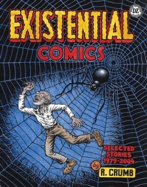 R. Crumb: Existential Comics: Selected Stories 1979-2004