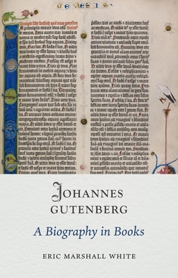 Johannes Gutenberg: A Biography in Books