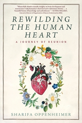 Rewilding the Human Heart: A Journey of Reunion