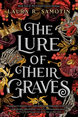 The Lure of Their Graves: Book Two of the Cursed Crown Series