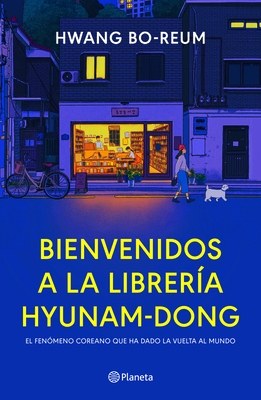 Bienvenidos a la Librer?a Hyunam-Dong (Novela) / Welcome to the Hyunam-Dong Bookshop (a Novel)