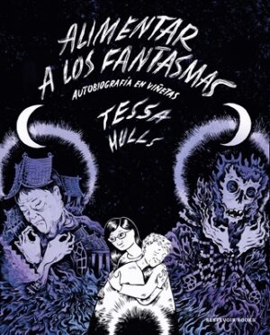 Alimentar a Los Fantasmas (Premio Pulitzer) / Feeding Ghosts: A Graphic Memoir