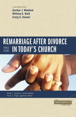 Remarriage After Divorce in Today's Church: 3 Views