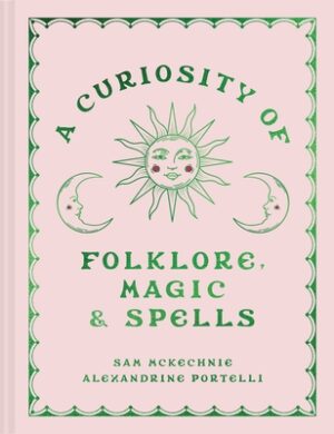 A Curiosity of Folklore, Magic and Spells