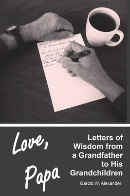 Love, Papa: Letters of Wisdom from a Grandfather to His Grandchildren