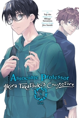 Associate Professor Akira Takatsuki's Conjecture, Vol. 6 (Manga): Volume 6