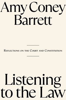 Listening to the Law: Reflections on the Court and Constitution