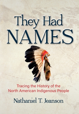 They Had Names: Tracing the History of the North American Indigenous People