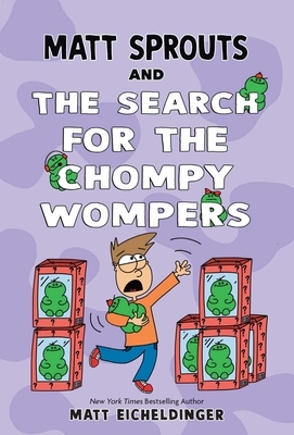 Matt Sprouts and the Search for the Chompy Wompers: Volume 3