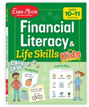 Financial Literacy and Life Skills for Kids, Age 10 - 11 Workbook