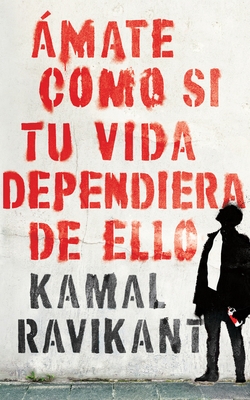 Love Yourself Like Your Life Depends on It (Spanish Edition): ?mate Como Si Tu Vida Dependiera de Eso