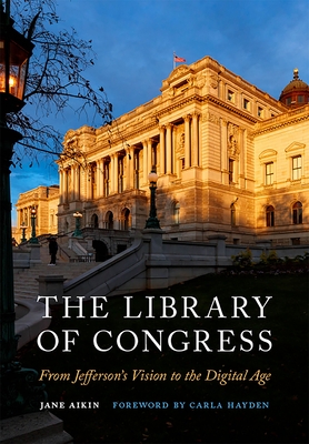 The Library of Congress: From Jefferson's Vision to the Digital Age