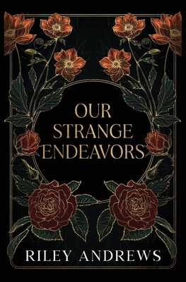Our Strange Endeavors