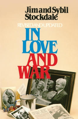 In Love and War, Revised and Updated: The Story of a Family's Ordeal and Sacrifice During the Vietnam Years