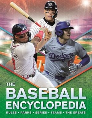 The Baseball Encyclopedia: Rules - Parks - Series - Teams - The Greats