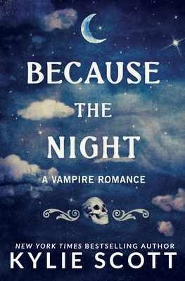 Because the Night: A Vampire Romance